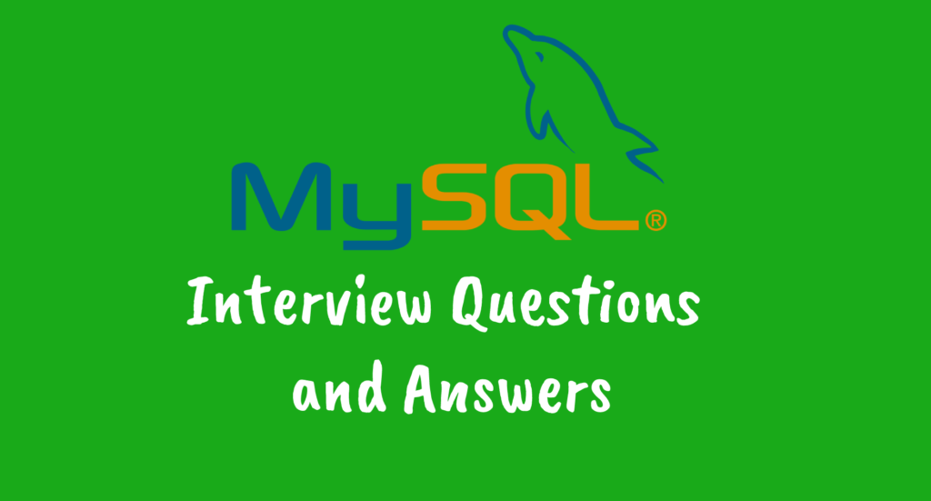 Latest MySQL Interview Questions And Answers