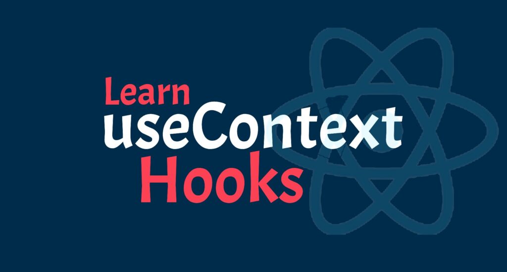 What is useContext Hook in React with Simple Example