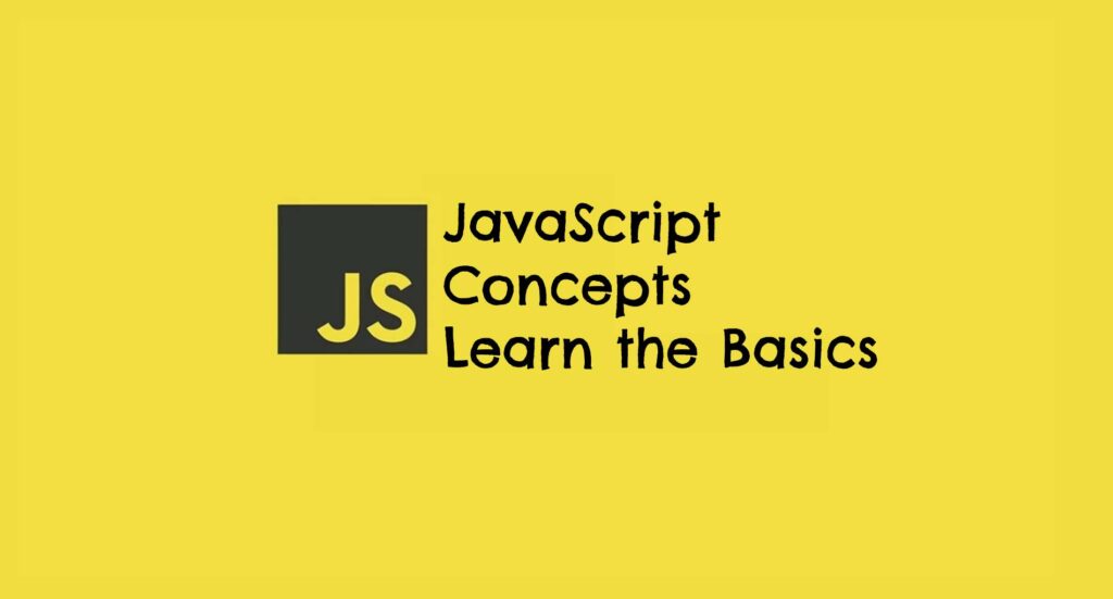 JavaScript Concepts: Learn the Basics