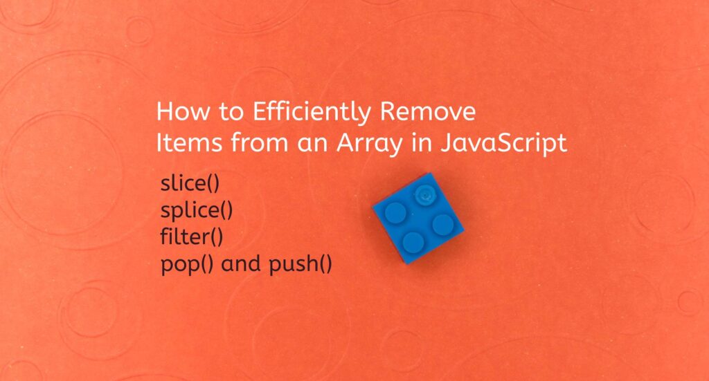 How to Efficiently Remove Items from an Array in JavaScript